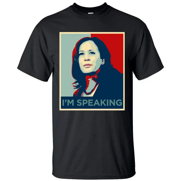 Kamala Harris Im Speaking Quote Joe Biden Tall T-Shirt