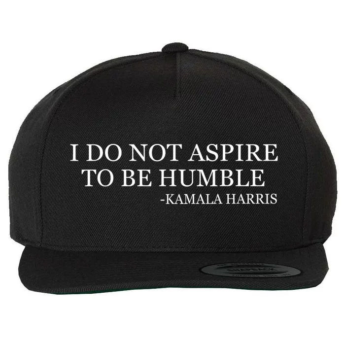 Kamala Harris I Do Not Aspire To Be Humble Softstyle Wool Snapback Cap