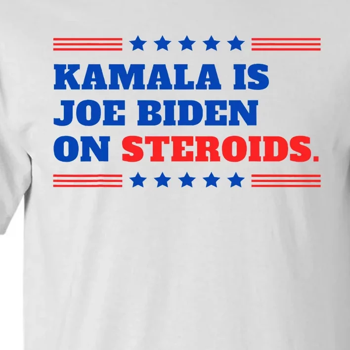 Kamala Harris Is Joe Biden On Steroids Funny Debate Tall T-Shirt