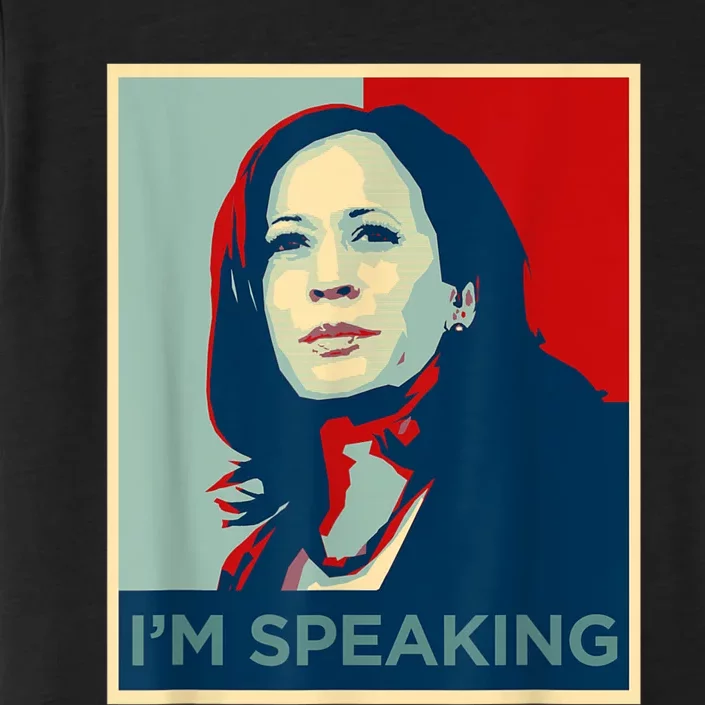 Kamala Harris Im Speaking Quote Joe Biden ChromaSoft Performance T-Shirt