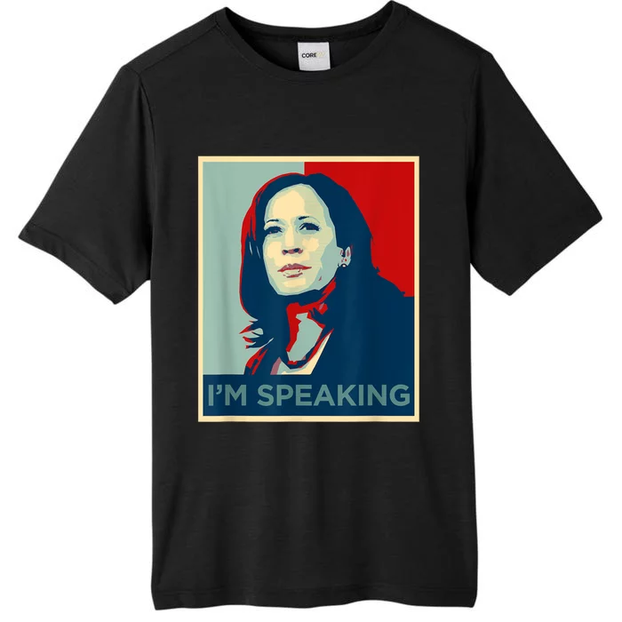 Kamala Harris Im Speaking Quote Joe Biden ChromaSoft Performance T-Shirt