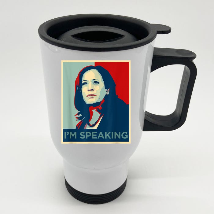 Kamala Harris Im Speaking Quote Joe Biden Front & Back Stainless Steel Travel Mug