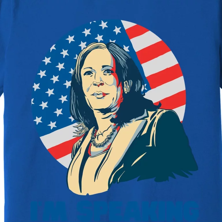 Kamala Harris IM Speaking Iconic Quote Gift Premium T-Shirt