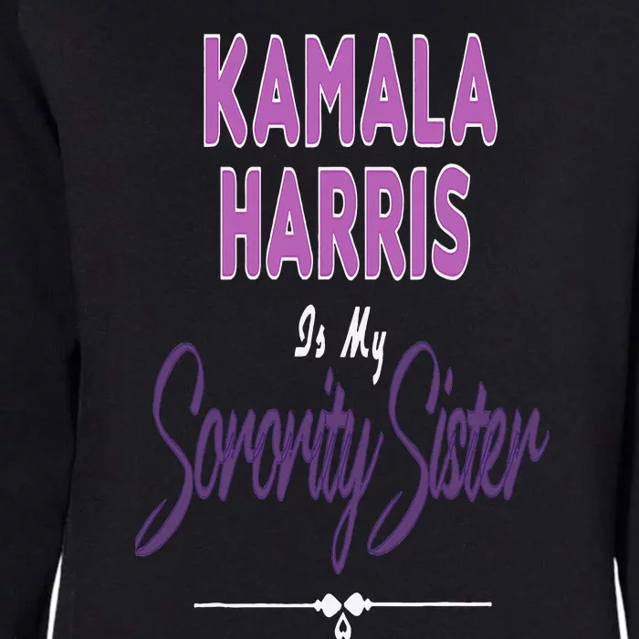 Kamala Harris Is My Sorority Sister Vp Kamala Harris Womens California Wash Sweatshirt