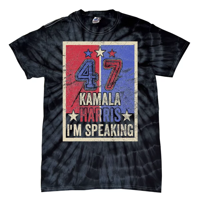 Kamala Harris IM Speaking Quote President Campaign 2024 Tie-Dye T-Shirt