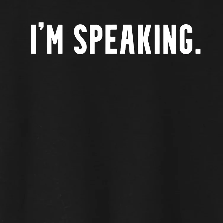 Kamala Harris Im Speaking 2024 Vp Debate Quote Women's Crop Top Tee