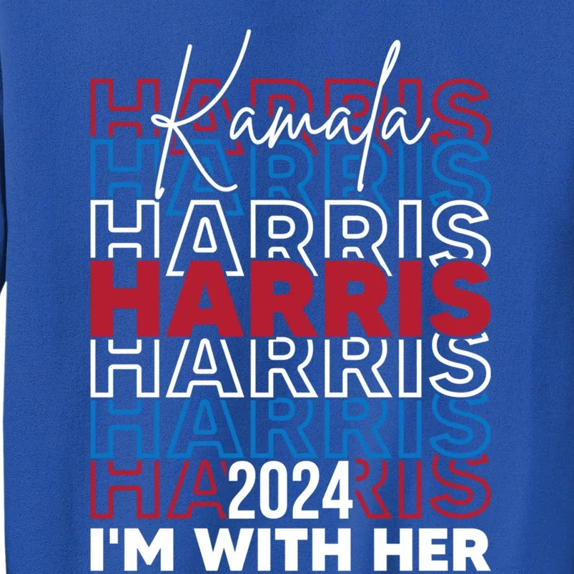 Kamala Harris IM With Her For President 2024 Gift Sweatshirt