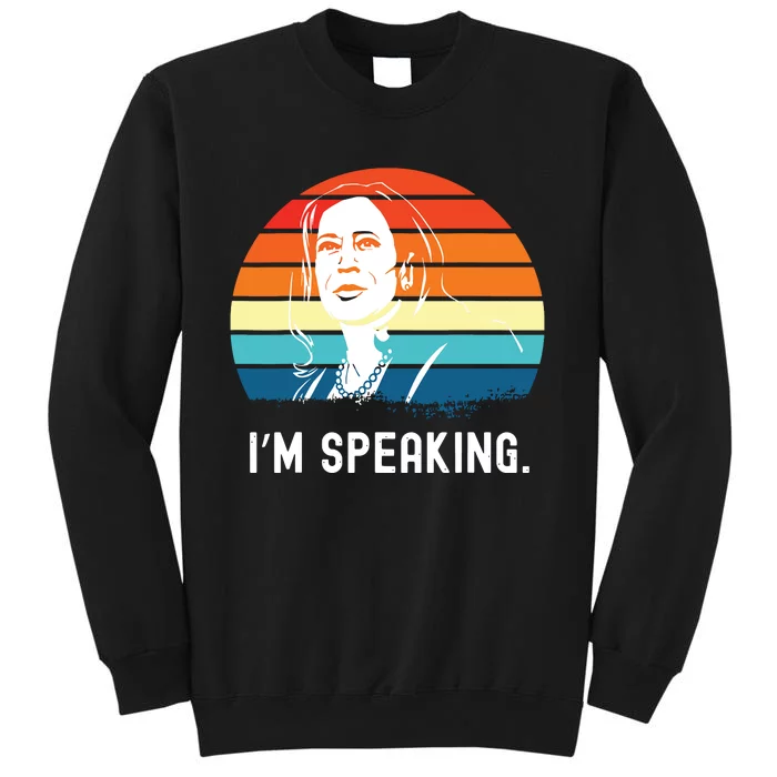 Kamala Harris Im Speaking Madam Vice President Tall Sweatshirt