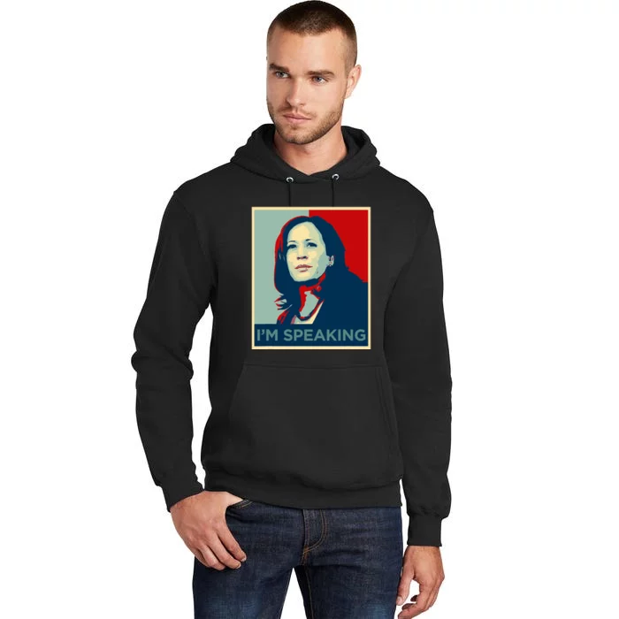 Kamala Harris Im Speaking Quote Tall Hoodie