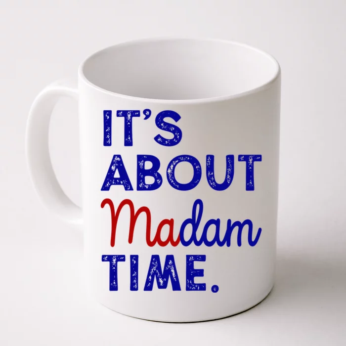 Kamala Harris Its About Madam Time 2024 Election Front & Back Coffee Mug