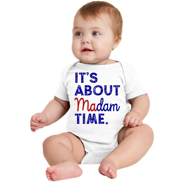 Kamala Harris Its About Madam Time 2024 Election Baby Bodysuit