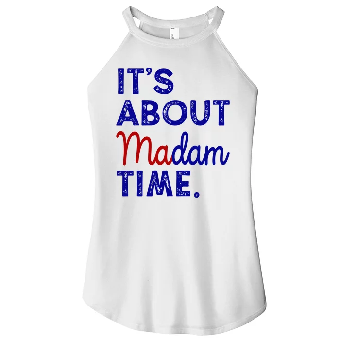 Kamala Harris Its About Madam Time 2024 Election Women’s Perfect Tri Rocker Tank