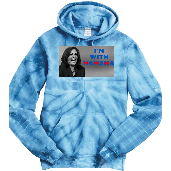 Kamala Harris IM With Hahaha Tie Dye Hoodie