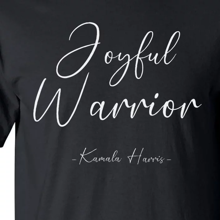 Kamala Harris Joyful Warrior Kamala Harris 2024 Tall T-Shirt