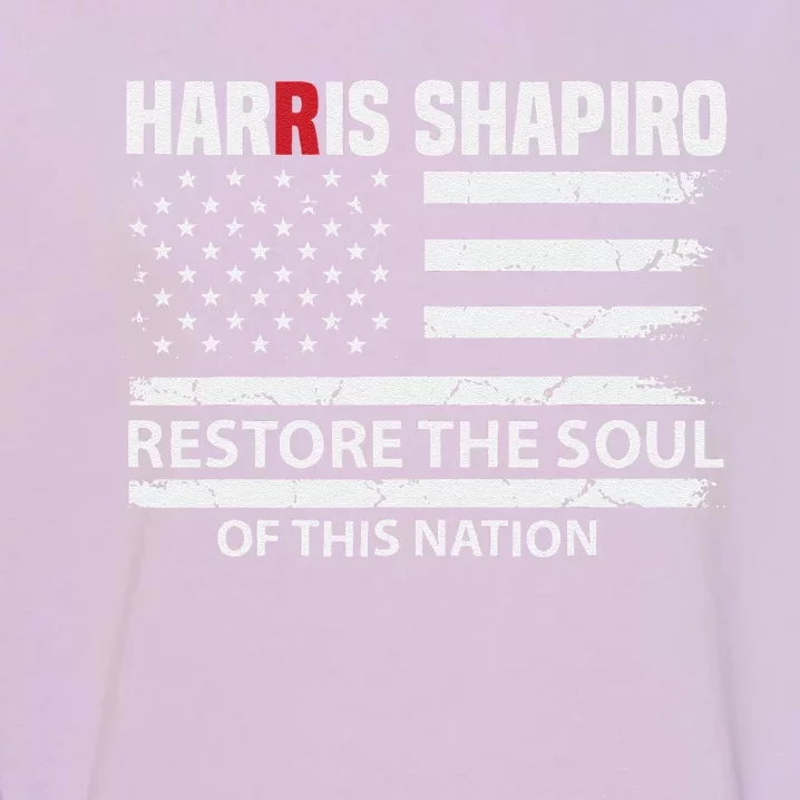 Kamala Harris Josh Shapiro Restore The Soul Of This Nation Garment-Dyed Sweatshirt