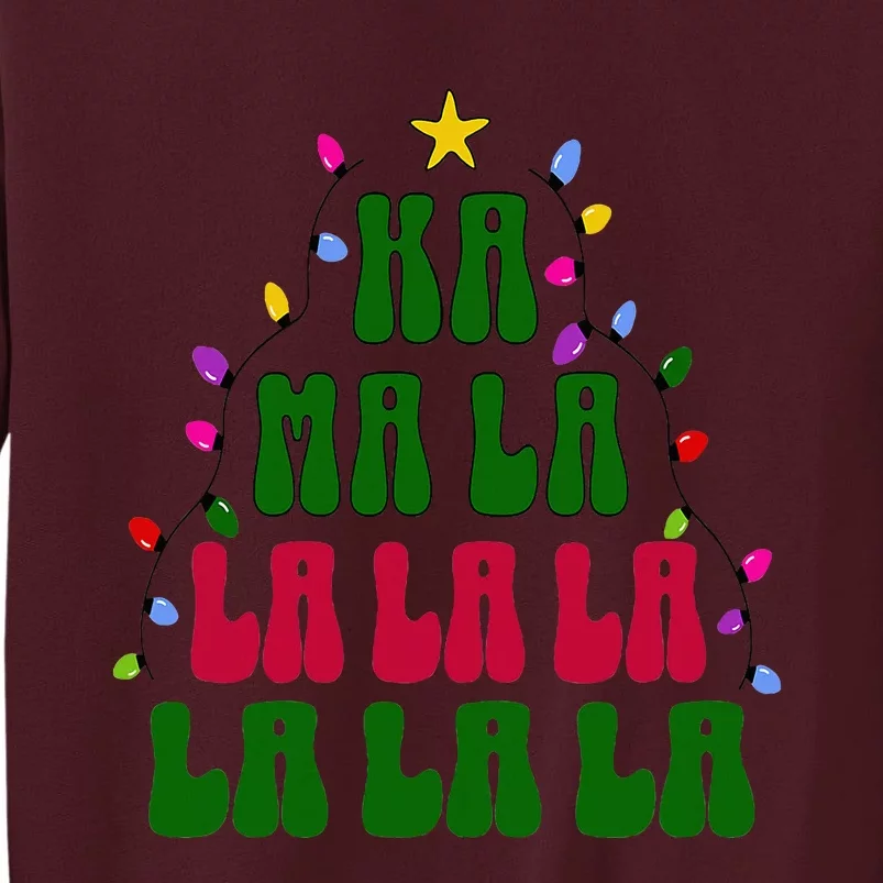 Kamala Harris Ka Ma La La La Christmas Tree Xmas Carol Tall Sweatshirt