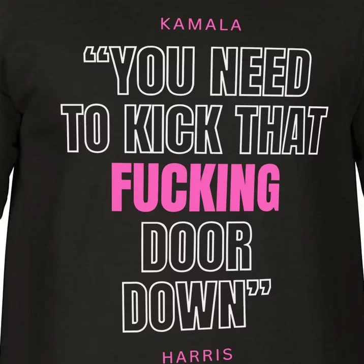 Kamala Harris Kick That F Door Down Kamala For President 2024 Comfort Colors T-Shirt