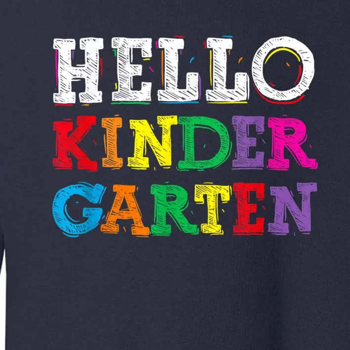 Kids Hello Kindergarten Back To School First Day Toddler Sweatshirt