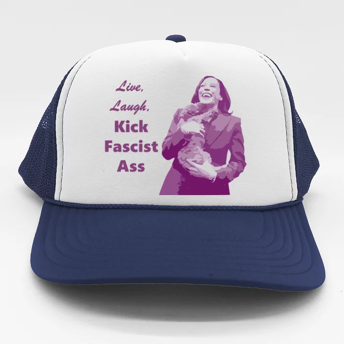 Kamala Harris Live Laugh Kick Fascist Ass Trucker Hat