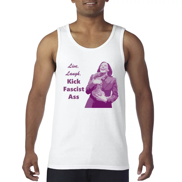 Kamala Harris Live Laugh Kick Fascist Ass Tank Top