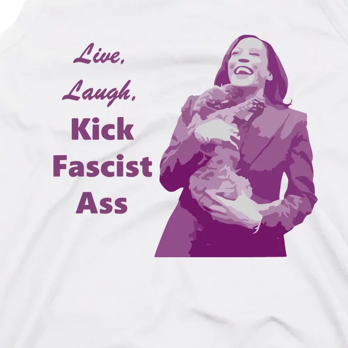 Kamala Harris Live Laugh Kick Fascist Ass Tank Top