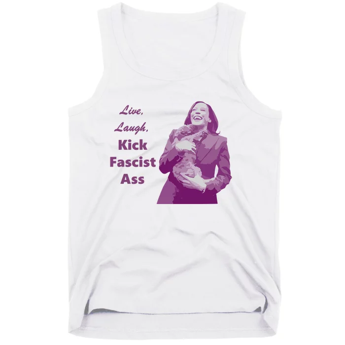 Kamala Harris Live Laugh Kick Fascist Ass Tank Top