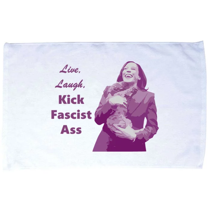 Kamala Harris Live Laugh Kick Fascist Ass Microfiber Hand Towel