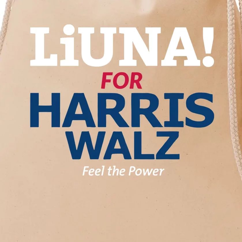 Kamala Hq Liuna For Harris Walz Feel The Power Drawstring Bag