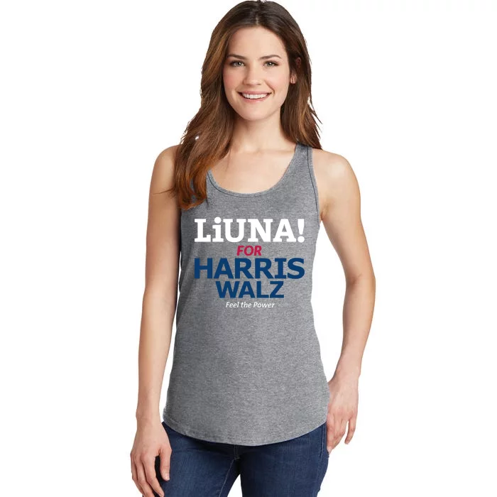 Kamala Hq Liuna For Harris Walz Feel The Power Ladies Essential Tank