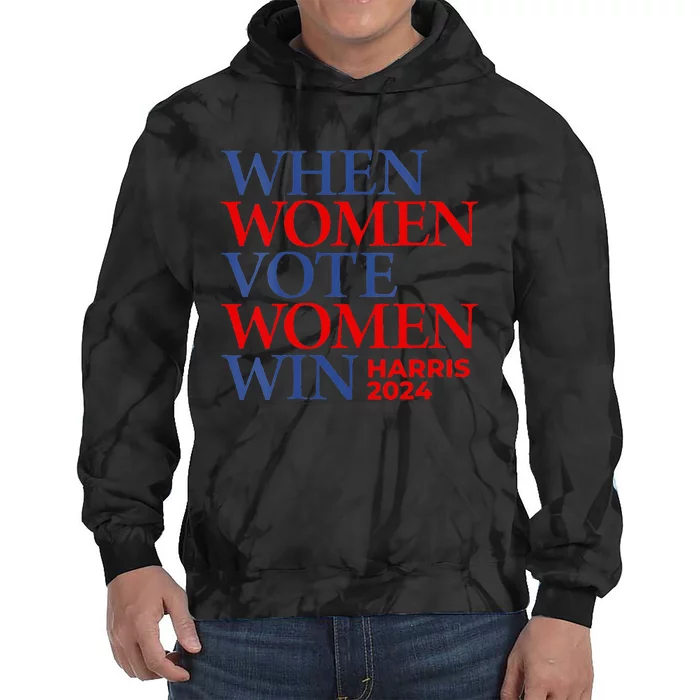 Kamala Harris Madam President IM With Her When Women Vote Tie Dye Hoodie