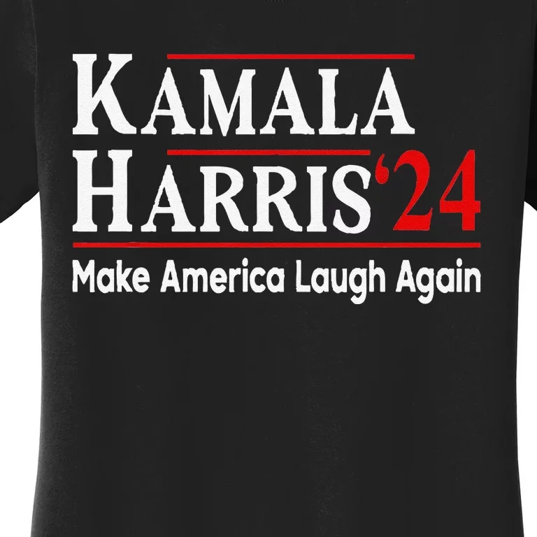 Kamala Harris Make America Laugh Again Women's T-Shirt