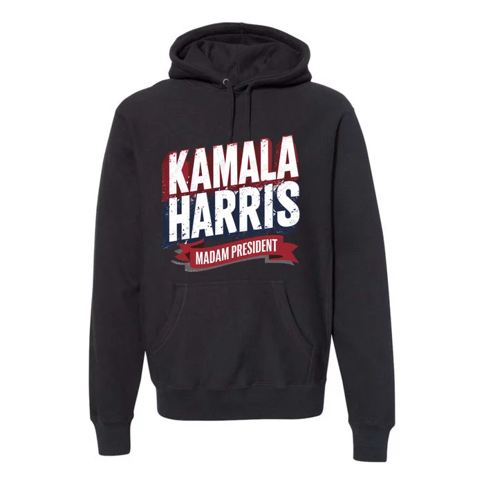 Kamala Harris Madam President Premium Hoodie