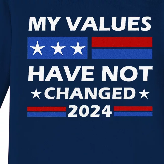 Kamala Harris My Values Have Not Changed Baby Long Sleeve Bodysuit