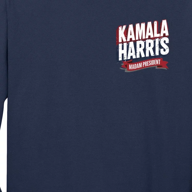 Kamala Harris Madam President Front And Back Front & Back Long Sleeve Shirt