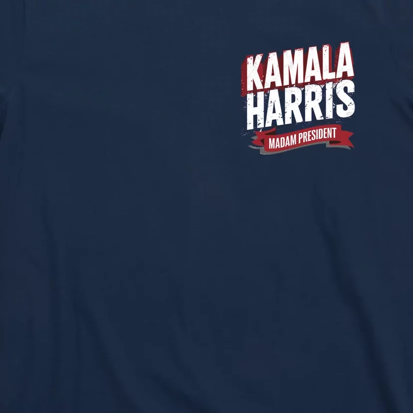 Kamala Harris Madam President Front And Back Front & Back T-Shirt