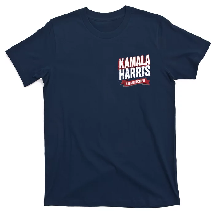 Kamala Harris Madam President Front And Back Front & Back T-Shirt