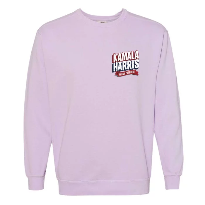 Kamala Harris Madam President Front And Back Front & Back Garment-Dyed Sweatshirt