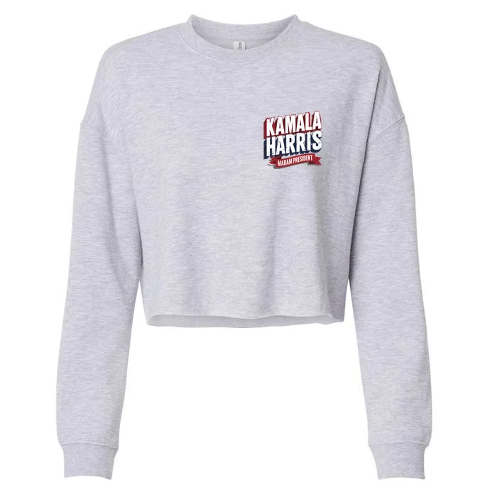 Kamala Harris Madam President Front And Back Front & Back Cropped Pullover Crew