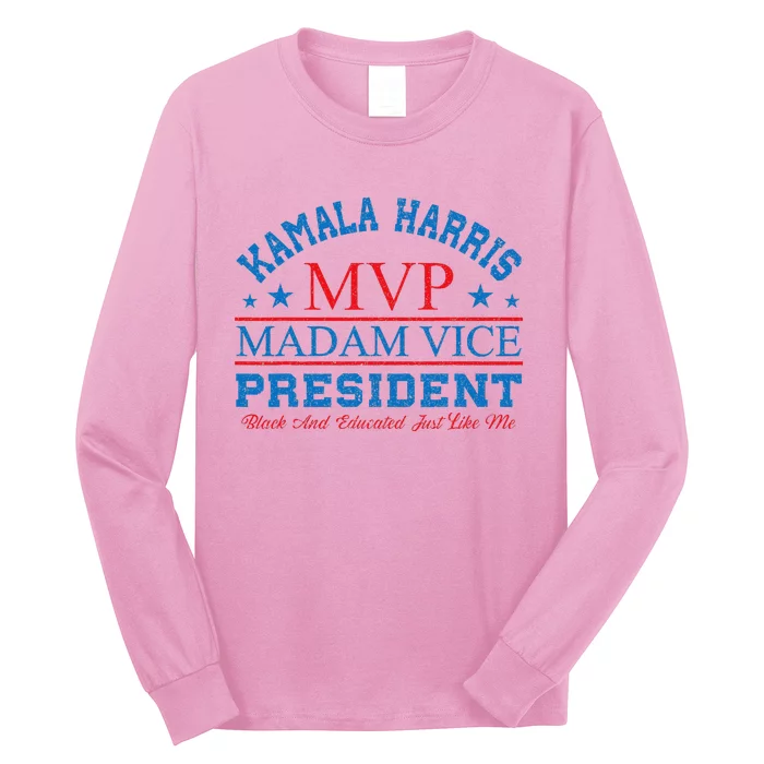 Kamala Harris Mvp Madam Vice President Black And Educated Long Sleeve Shirt