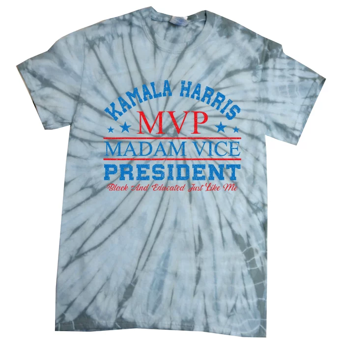 Kamala Harris Mvp Madam Vice President Black And Educated Tie-Dye T-Shirt