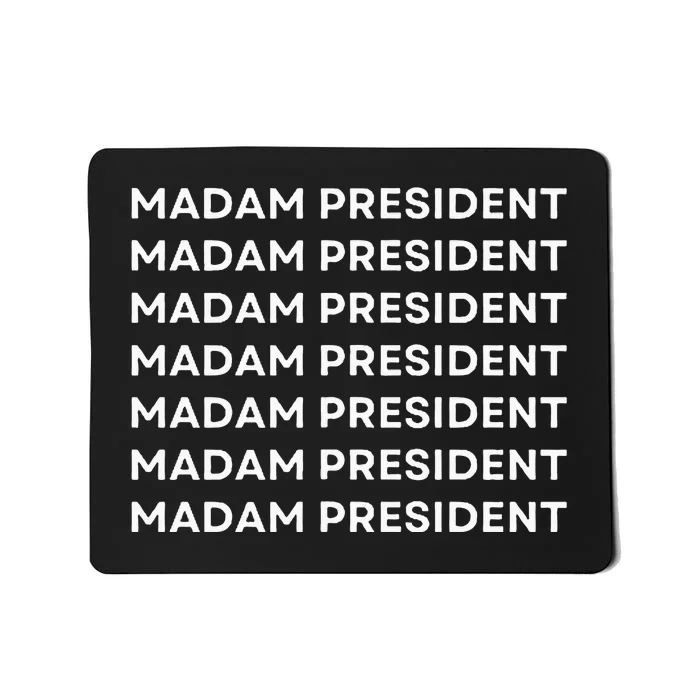 Kamala Harris Madam President Mousepad