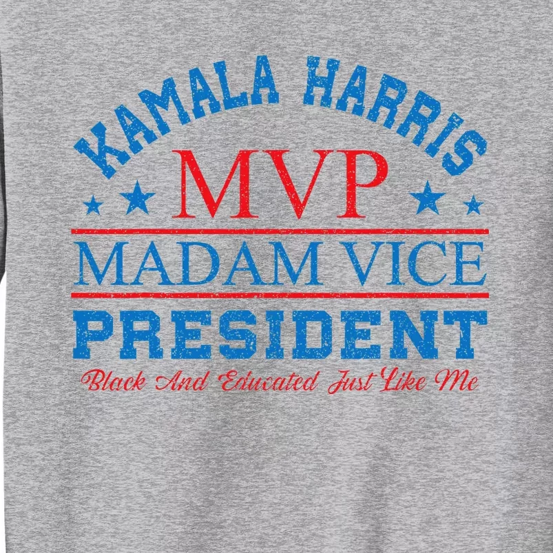 Kamala Harris Mvp Madam Vice President Tall Sweatshirt