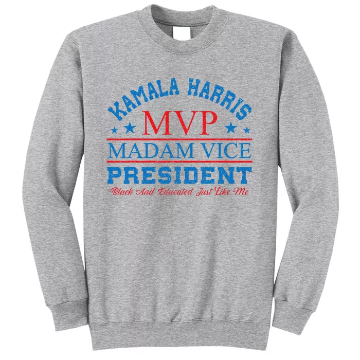 Kamala Harris Mvp Madam Vice President Tall Sweatshirt