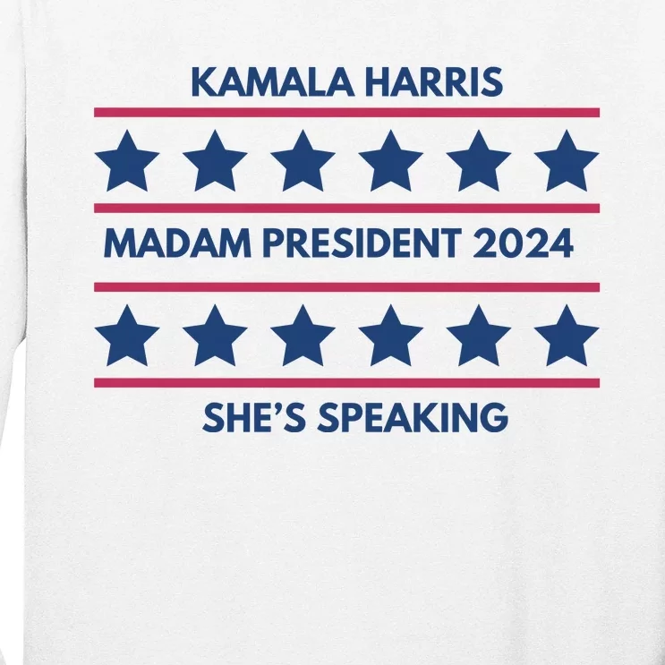 Kamala Harris Madam President 2024 SheS Speaking Long Sleeve Shirt