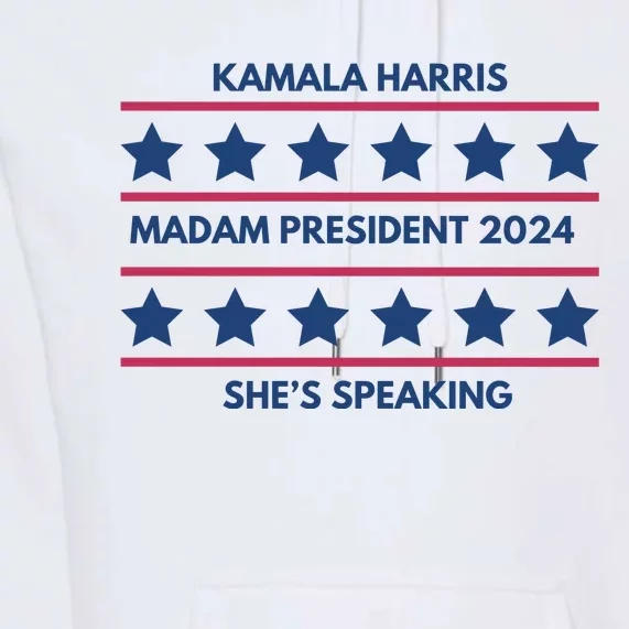 Kamala Harris Madam President 2024 SheS Speaking Premium Hoodie