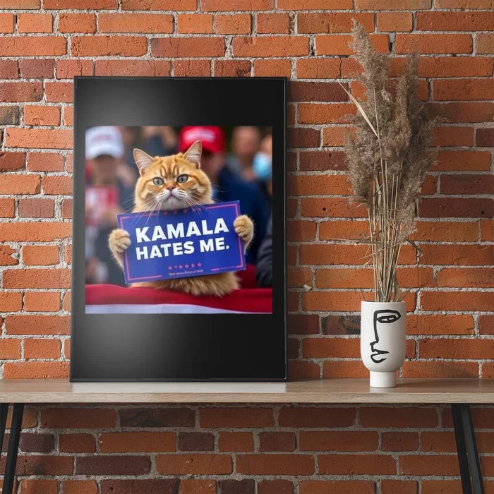 Kamala Hates Me Funny Political Saying Cat Lover Poster