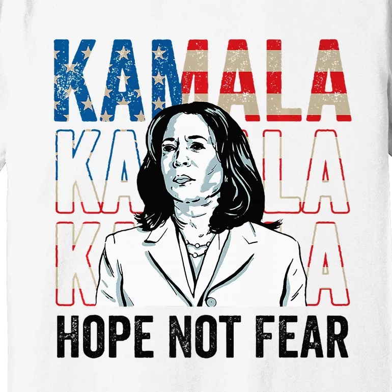 Kamala Hope Not Fear Kamala Harris Premium Premium T-Shirt