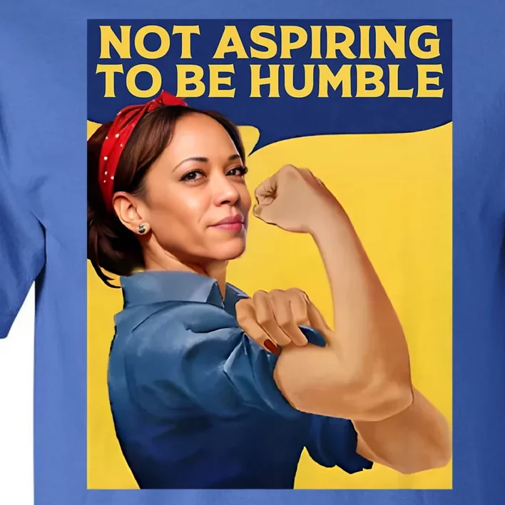 Kamala Harris Not Aspiring To Be Humble Tall T-Shirt