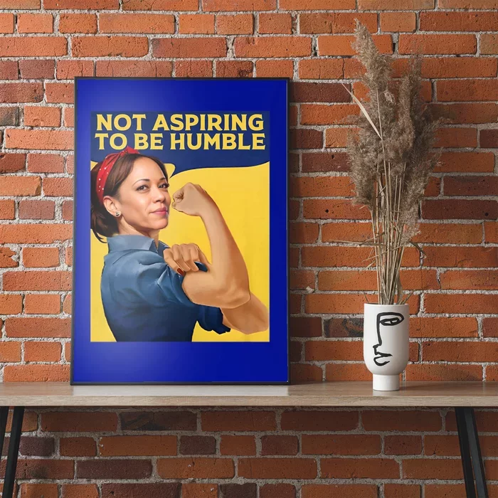 Kamala Harris Not Aspiring To Be Humble Poster