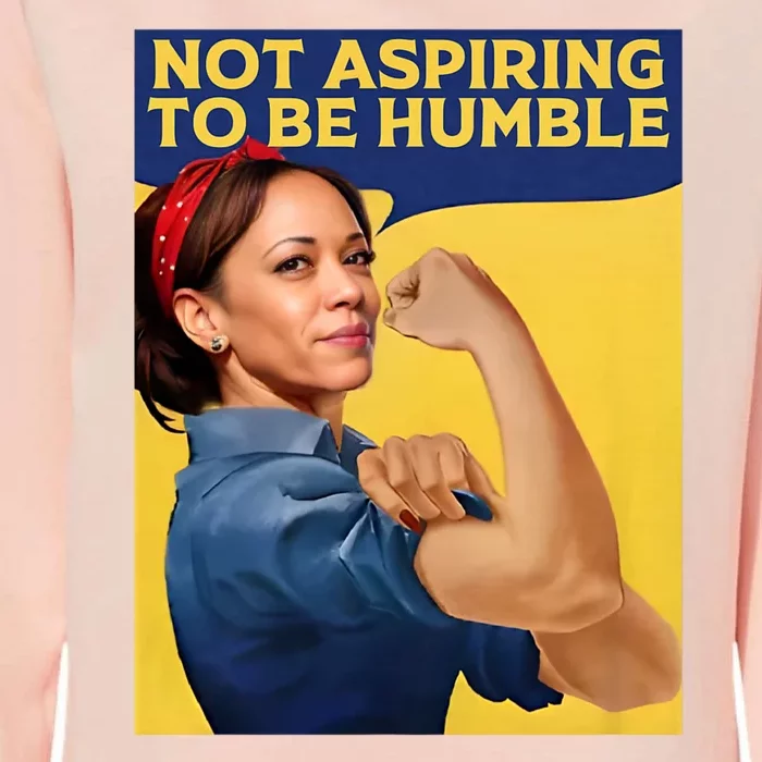 Kamala Harris Not Aspiring To Be Humble Womens California Wash Sweatshirt